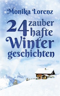 24 zauberhafte Wintergeschichten - Monika Lorenz - ebook