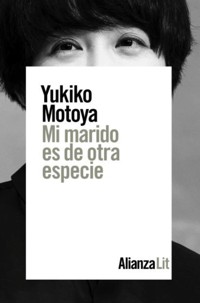 Mi marido es de otra especie - Yukiko Motoya - ebook