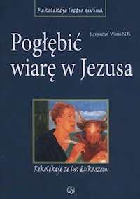 Pogłębić wiarę w Jezusa - Wons Krzysztof - książka