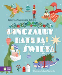 Dinozaury ratują święta - Pruszkowska-Sokalla Katarzyna - książka