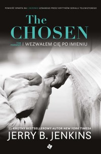 The Chosen - Wezwałem cię po imieniu - Jerry B. Jenkins - ebook