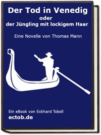 Der Tod in Venedig oder der Jüngling mit lockigem Haar - Eckhard Toboll - ebook