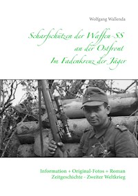 Scharfschützen der Waffen-SS an der Ostfront - Im Fadenkreuz der Jäger - Wolfgang Wallenda - ebook