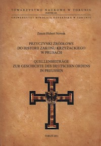 Przyczynki źródłowe do historii Zakonu Krzyżackiego w Prusach - Nowak Zenon Hubert - książka