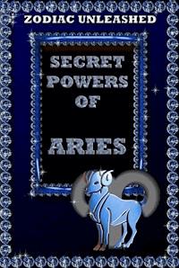 Zodiac Unleashed - Aries - Juergen Beck - ebook