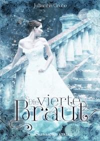 Die vierte Braut - Julianna Grohe - ebook