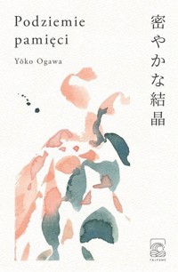 Podziemie pamięci - Yoko Ogawa - ebook + audiobook + książka