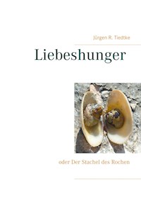 Liebeshunger - Jürgen R. Tiedtke - ebook