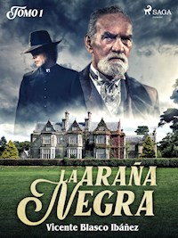 La araña negra Tomo I - Vicente Blasco Ibanez - ebook