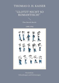 "Glotzt nicht so romantisch!" - Thomas O. H. Kaiser - ebook