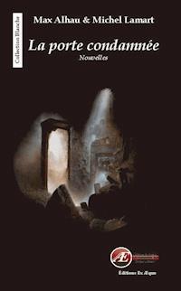 La porte condamnée - Max Alhau - ebook