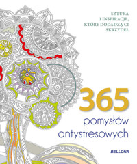 365 pomysłów antystresowych (kolorowanka) - zbiorowa praca - książka