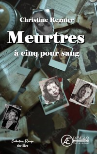 Meurtres à cinq pour sang - Christine Regnier - ebook