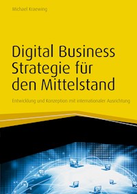 Digital Business Strategie für den Mittelstand - Michael Kraewing - ebook