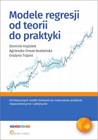Modele regresji od teorii do praktyki - Dominik Krężołek, Agnieszka Orwat-Acedańska, Grażyna Trzpiot - ebook