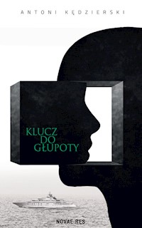 Klucz do głupoty - Kędzierski Antoni - ebook + książka