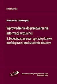 Wprowadzenie do przetwarzania informacji wizualnej Tom 2 - Mokrzycki Wojciech S. - książka