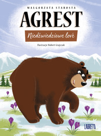 Agrest 3: Niedźwiedziowe love - Małgorzata Starosta - audiobook