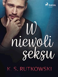 W niewoli seksu - K. S. Rutkowski - ebook + audiobook + książka