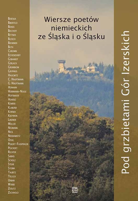 Pod grzbietami Gór Izerskich. Wiersze poetów niemieckich ze Śląska i o Śląsku - zbiorowa praca - książka