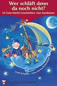 Wer schläft denn da noch nicht? - Ursel Scheffler - ebook