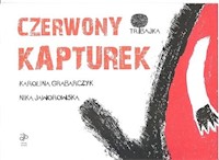 Czerwony kapturek - Grabarczyk Karolina, Jaworowska Nika - książka