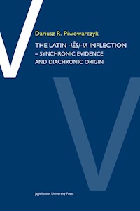The Latin -ies/ia inflection Synchronic evidence and diachronic origin - Piwowarczyk Dariusz R. - książka