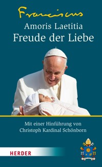 Amoris Laetitia - Freude der Liebe - Papst Franziskus - ebook