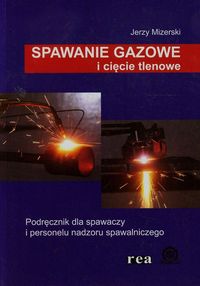 Spawanie gazowe i cięcie tlenowe - Mizerski Jerzy - książka