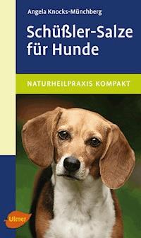 Schüßler-Salze für Hunde - Angela Knocks-Münchberg - ebook
