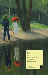 De la naturaleza y carácter de la novela - Juan Valera - ebook