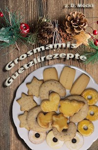 Grosmamis Guetzlirezepte - J. D. Möckli - ebook
