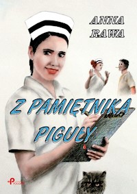 Z pamiętnika piguły - Rawa Anna - książka