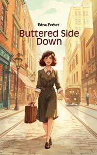 Buttered Side Down - Edna Ferber - ebook