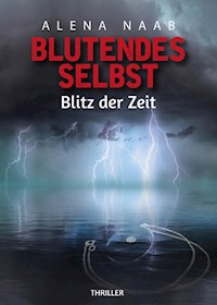 Blutendes Selbst - Alena Naab - ebook