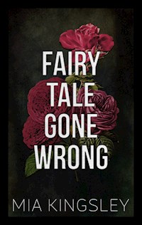 Fairy Tale Gone Wrong - Mia Kingsley - ebook