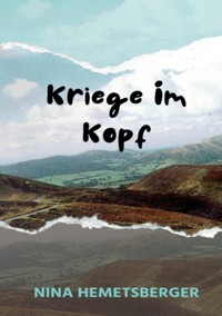 Kriege im Kopf - Nina Hemetsberger - ebook