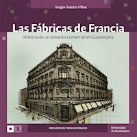 Las Fábricas de Francia - Sergio Valerio Ulloa - ebook