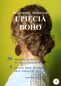 Upięcia boho. Fryzurowe inspiracje - Agnieszka Suska - ebook