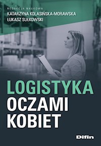 Logistyka oczami kobiet - Kolasińska-Morawska Katarzyna, Sułkowski Łukasz - książka