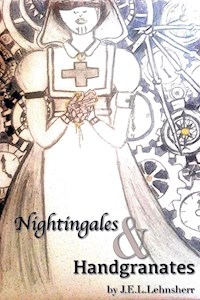 Nightingales and Handgranates - J.E.L. Lehnsherr - ebook