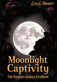 Moonlight Captivity - Lyn L. Hunter - ebook