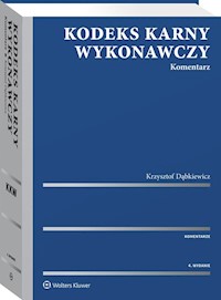 Kodeks karny wykonawczy Komentarz - Krzysztof Dąbkiewicz - książka