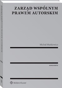 Zarząd wspólnym prawem autorskim - Markiewicz Michał - książka
