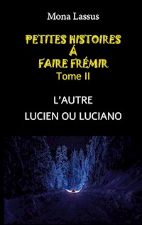 Petites histoires à faire frémir - II - Mona Lassus - ebook
