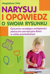 Narysuj i opowiedz o swoim rysunku - Hinz Magdalena - książka
