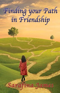 Finding Your Path in Friendship - Sarafina James - ebook