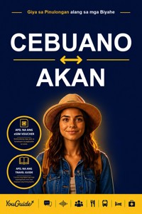 The Language Guide for Travelers - Cebuano to Akan - YouGuide - ebook
