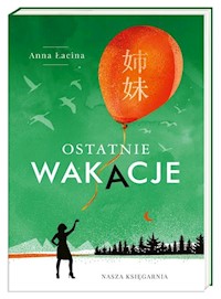 Ostatnie wakacje - Anna Łacina - książka