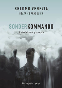 Sonderkommando. W piekle komór gazowych - Shlomo Venezia, Béatrice Prasquier - ebook + książka